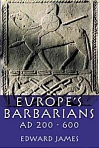 Europes Barbarians AD 200-600 (Paperback)
