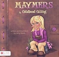 Maymers in Childhood Calling (Paperback)