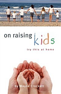 On Raising Kids: Try This at Home (Paperback)