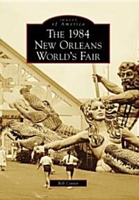 The 1984 New Orleans Worlds Fair (Paperback)