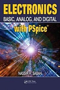 Electronics: Basic, Analog, and Digital with PSPICE (Hardcover)