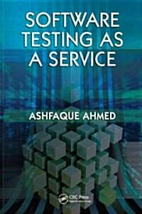 Software Testing as a Service (Hardcover)