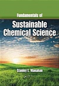 Fundamentals of Sustainable Chemical Science (Paperback)