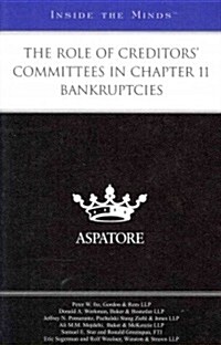 The Role of Creditors Committees in Chapter 11 Bankruptcies (Paperback)