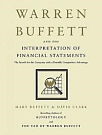 Warren Buffett and the Interpretation of Financial Statements: The Search for the Company with a Durable Competitive Advantage                         (Audio CD, Library)