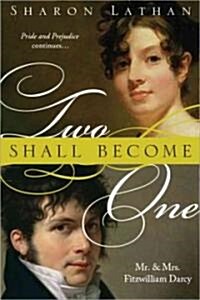 Mr. & Mrs. Fitzwilliam Darcy: Two Shall Become One (Paperback)