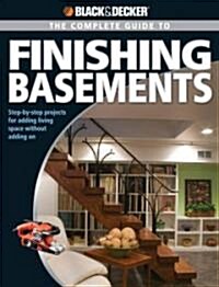 Black & Decker Complete Guide to Finishing Basements (Paperback)