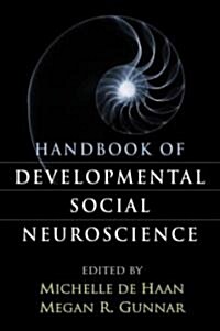 Handbook of Developmental Social Neuroscience (Hardcover, 1st)