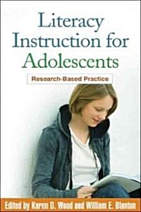Literacy Instruction for Adolescents: Research-Based Practice (Paperback)