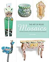 Mosaics: The Art of Reuse (Paperback)