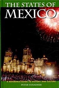 The States of Mexico: A Reference Guide to History and Culture (Hardcover)