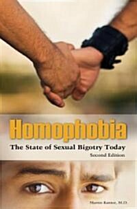 Homophobia: The State of Sexual Bigotry Today (Hardcover, 2)