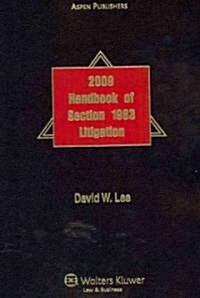 2009 Handbook of Section 1983 Litigation (Paperback)