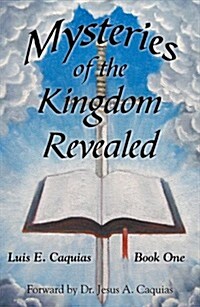 Mysteries of the Kingdom Revealed (Paperback)