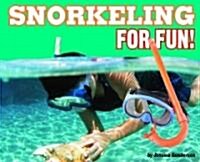 Snorkeling for Fun! (Library Binding)