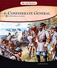 Confederate General: Stonewall Jackson (Library Binding)