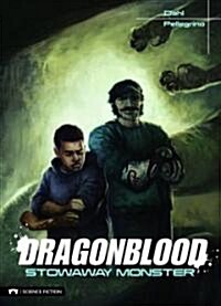 Dragonblood: Stowaway Monster (Hardcover)