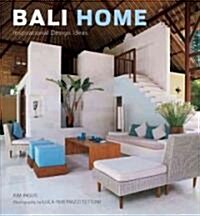 Bali Home: Inspirational Design Ideas (Hardcover)