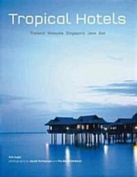 [중고] Tropical Hotels: Thailand Malaysia Singapore Java Bali (Hardcover)