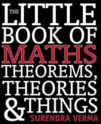 The Little Book of Maths, Theorems, Theories & Things (Paperback)