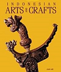 Indonesian Arts and Crafts (Hardcover)