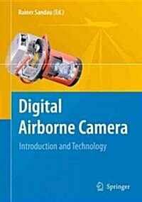 Digital Airborne Camera: Introduction and Technology (Hardcover)