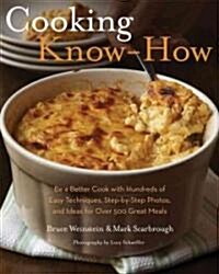 [중고] Cooking Know-how : Be a Better Cook with Hundreds of Easy Techniques, Step-by-step Photos, and Ideas for Over 500 Great Meals (Hardcover)