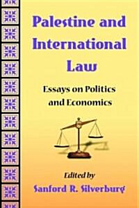 Palestine and International Law: Essays on Politics and Economics (Paperback)