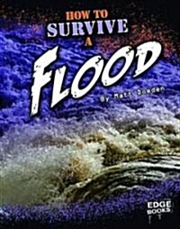 How to Survive a Flood (Library Binding)