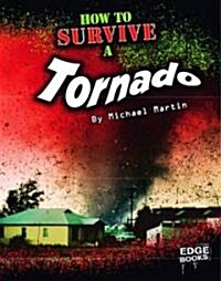 How to Survive a Tornado (Library Binding)