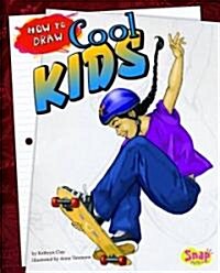 How to Draw Cool Kids (Library Binding)
