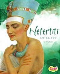 Nefertiti of Egypt (Library Binding)