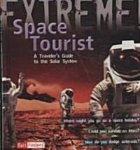 Space Tourist: A Travelers Guide to the Solar System (Library Binding)