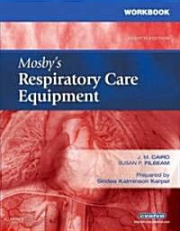 Mosbys Respiratory Care Equipment (Paperback, 8th, Workbook)