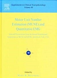 Motor Unit Number Estimation and Quantitative Emg: Proceedings of the Second International Symposium on Mune and Qemg, Snowbird, Utah, Usa, 18-20 Augu (Hardcover)