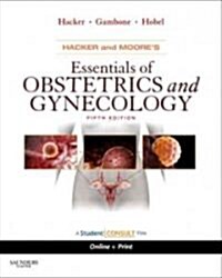 Hacker & Moores Essentials of Obstetrics and Gynecology: With Student Consult Online Access (Paperback, 5, Revised)