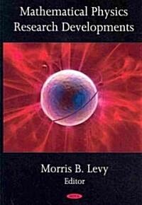 Mathematical Physics Research Developments (Hardcover)