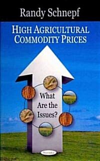 High Agricultural Commodity Prices: What Are the Issues? (Paperback, UK)