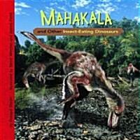 Mahakala and Other Insect-Eating Dinosaurs (Hardcover)