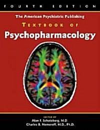 The American Psychiatric Publishing Textbook of Psychopharmacology (Hardcover, 4th)