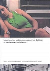 Urban Imagineries in Latin America (Paperback)