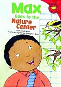 Max Goes to the Nature Center (Hardcover)