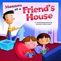 Manners at a Friends House (Hardcover)