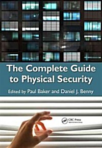 The Complete Guide to Physical Security (Hardcover)