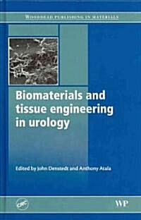 Biomaterials and Tissue Engineering in Urology (Hardcover, 1st)
