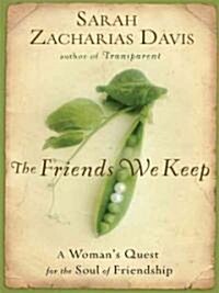 The Friends We Keep (Paperback, Large Print)
