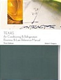 Texas Air Conditioning & Refrigeration Business & Law Reference Manual (Paperback)