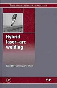 Hybrid Laser Arc Welding (Hardcover)