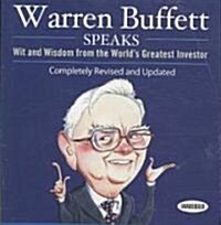 Warren Buffett Speaks: Wit and Wisdom from the Worlds Greatest Investor (Audio CD, Revised, Update)