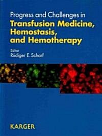 Progress and Challenges in Transfusion Medicine, Hemostasis, and Hemotherapy (Paperback, 1st)